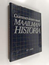 Gummeruksen suuri maailmanhistoria 2 : ihmiskunnan kronikka 97-1494