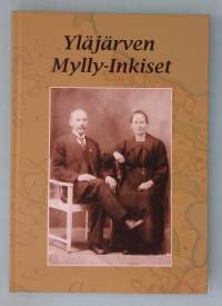 Yläjärven Mylly‑Inkiset.  ( sukututkimus, genealogia, luovutetut alueet, Karjala