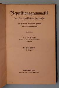 Repetitionsgrammatik der französischen Sprache zum Gebrauch an höheren Schulen und zum Selbststudium. II. Teil: Syntax. A. Fragen.  ( Kelitiede, ranskan kielioppi )