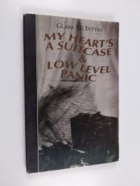 My Heart's a Suitcase &amp; Low Level Panic
