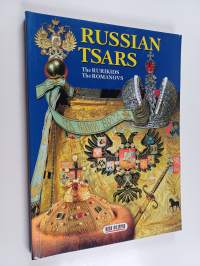 Russian Tsars : The Rurikids, the Romanovs + Genealogy of the Russian royal families
