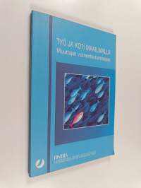 Työ ja koti maailmalla : muuttajan valmentautumisopas