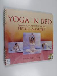 Yoga in bed : awaken body, mind &amp; spirit in fifteen minutes