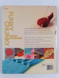 Funky Chunky Knitted Accessories : 60 Ways and More to Make and Customize Hats, Bags, Scarves, Mittens and Slippers