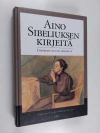 Aino Sibeliuksen kirjeitä Järnefelt-suvun jäsenille