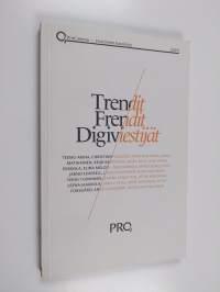 Trendit, frendit, digiviestijät : ProComma - viestinnän kausikirja 1/2011