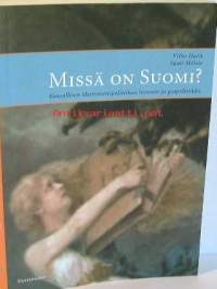 Missä on Suomi? Kansallisen identiteettipolitiikan historia ja geopolitiikka