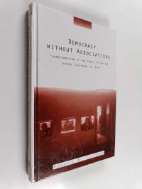 Democracy Without Associations : Transformation of the Party System and Social Cleavages in India