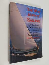 The Why Book of Sailing : The Curious Sailor's Guide to the Science of Sailing and Seamanship