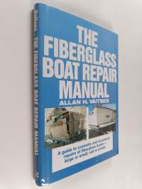 The fiberglass boat repair manual