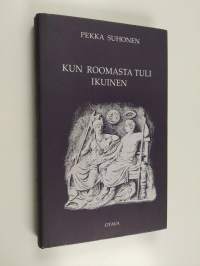 Kun Roomasta tuli ikuinen (lukematon)