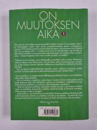 On muutoksen aika 1 : Tosiasioita ja haavekuvia tulevaisuudesta 1974 ja 1994