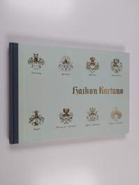 Haikon kartano vuosisatojen saatossa 1362-1966