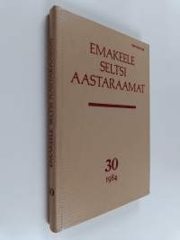 Emakeele seltsi aastaraamat 30 : Keelest ja rahvaluuleest