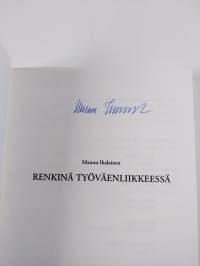 Renkinä työväenliikkeessä (signeerattu)