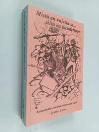 Mistä on vaiettava siitä on huudettava : Kansanvallan ironinen riemuvuosi 1906 (signeerattu)