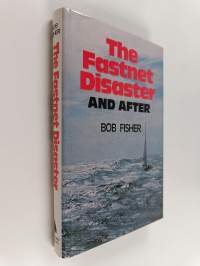 The Fastnet Disaster and After