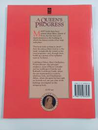 A Queen's Progress - An Introduction to the Buildings Associated with Mary Queen of Scots in the Care of the Secretary of State for Scotland