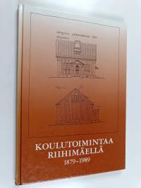 Satakymmenen vuotta koulutoimintaa Riihimäellä, 1879-1989