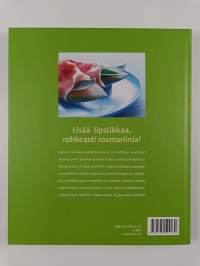 Lisää lipstikkaa, rohkeasti rosmariinia! (signeerattu, tekijän omiste)