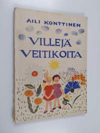 Villejä veitikoita : kertomus lastenhuoneesta ja takapihalta