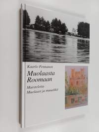 Muolaasta Roomaan : muisteloita Muolaast ja muualtkii