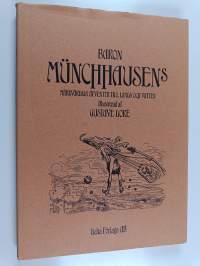 Baron Münchhausens märkvärdiga resor och äfventyr till lands och vatten