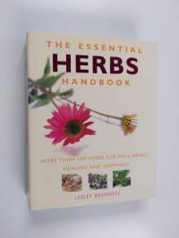 Essential Herbs Handbook - More Than 100 Herbs for Well-Being, Healing and happiness