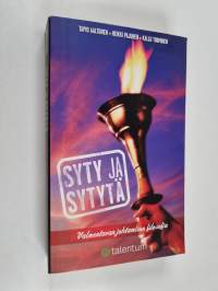 Syty ja sytytä : valmentavan johtamisen filosofia