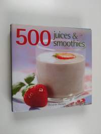 500 Juices and Smoothies