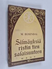 Silmäyksiä ristin tien salaisuuteen - Johannes Kastajan elämäkerran valossa