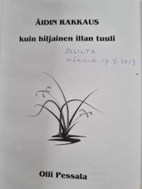äidin rakkaus : kuin hiljainen illan tuuli (signeerattu, tekijän omiste)