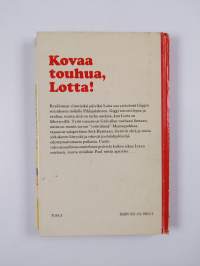 Kovaa touhua, Lotta!