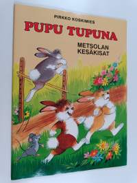Pupu Tupuna : Metsolan kesäkisat