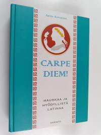 Carpe diem! : hauskaa ja hyödyllistä latinaa