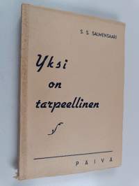 Yksi on tarpeellinen : lyhyitä tutkisteluja Jumalan sanan valossa