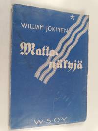 Matkanäkyjä : hiljaisten hetkien lauluja