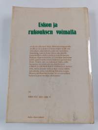 Uskon ja rukouksen voimalla