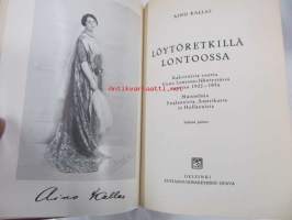 Löytöretkillä Lontoossa : kaksitoista vuotta Viron Lontoon-lähetystössä vuosina 1922-1934 - muistelmia Englannista, Amerikasta ja Hollannista