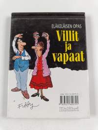 Villit ja vapaat : eläkeläisen opas