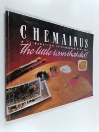 Chemainus : a celebration of canadian heritage - the little town that did!