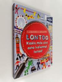 Vanhemmilta kielletty Lontoo : kaikki mitä olet aina halunnut tietää!