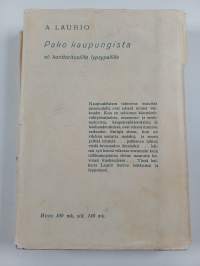 Pako kaupungista eli konttorituolilta lypsypallille
