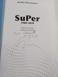 SuPer 1988-2010 : lähin hoitaja - tärkein hoitaja! (signeerattu, tekijän omiste)