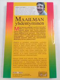 Maailman yhdentyminen : historian petollisin hanke toteutumassa