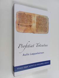 Profetiat toteutuu : Voiko tämä tapahtua kirjaimellisesti?