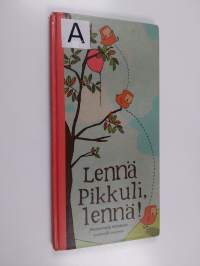 Lennä Pikkuli, lennä!