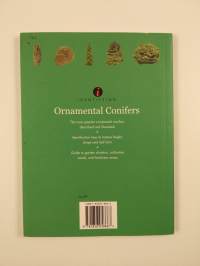 Ornamental Conifers : The Illustrated Identifier to Over 90 Conifer Varieties
