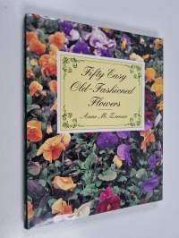 Fifty Easy Old-fashioned Flowers