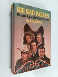 Big Bad Wolves - Masculinity in the American Film